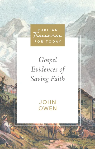 Gospel Evidences of Saving Faith, John Owen