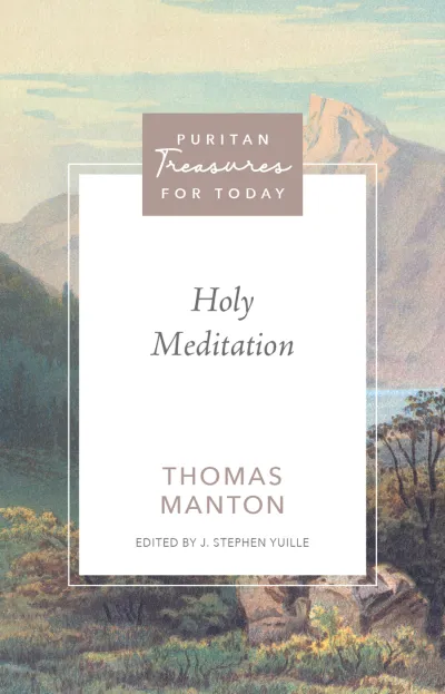 Holy Meditation, Thomas Manton