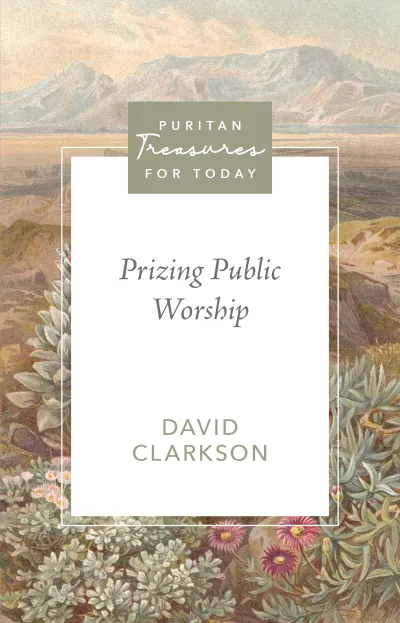 Prizing Public Worship, David Clarkson